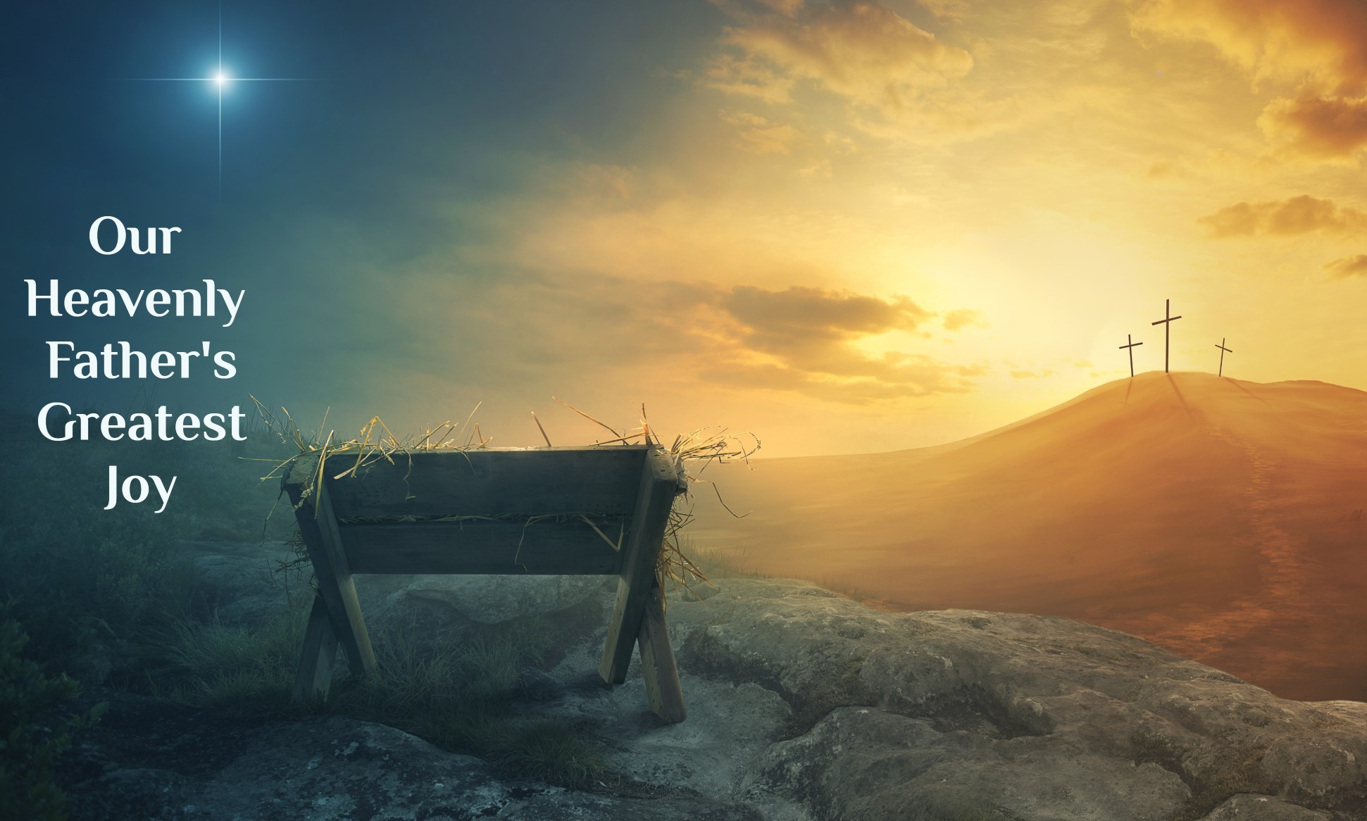 Our Heavenly Father’s Greatest Joy