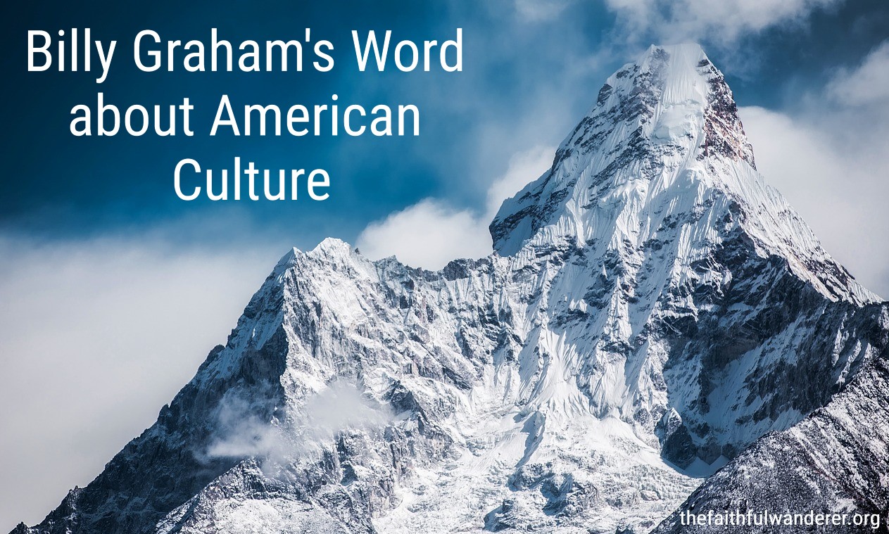 Billy Graham’s Word about American Culture