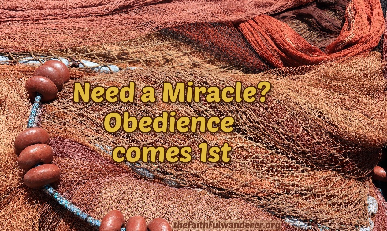 Need a Miracle? Obedience comes 1st