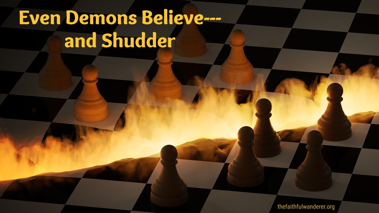 Even Demons Believe—and Shudder
