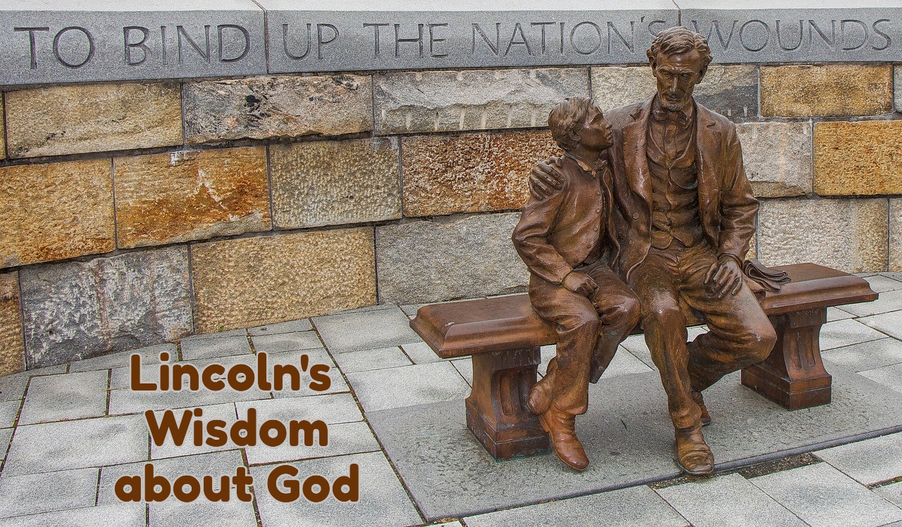 Lincoln’s Wisdom about God