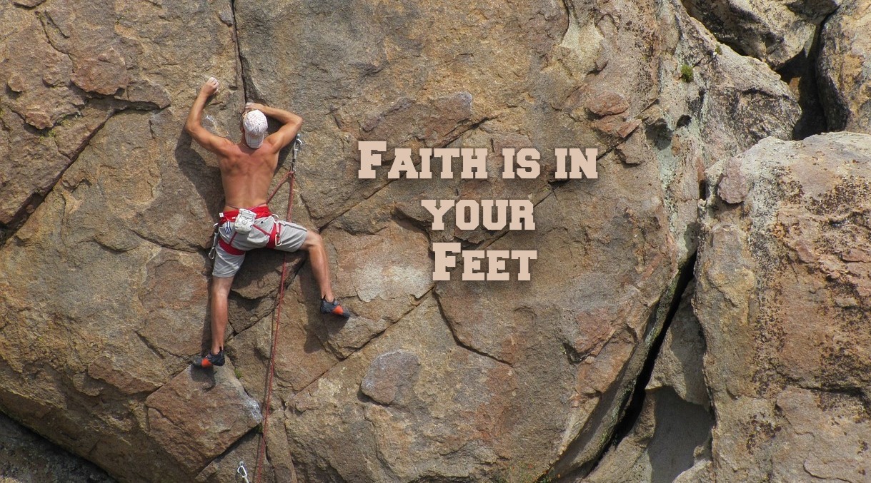 Faith is in your Feet