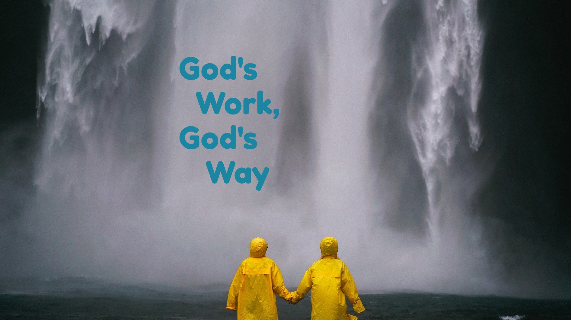 God’s Work, God’s Way